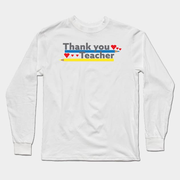 Thank you teacher - Pencils and Hearts Long Sleeve T-Shirt by sigdesign